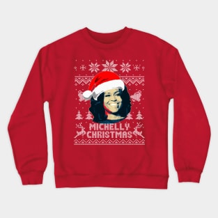 Michelle Obama Michelly Christmas Crewneck Sweatshirt